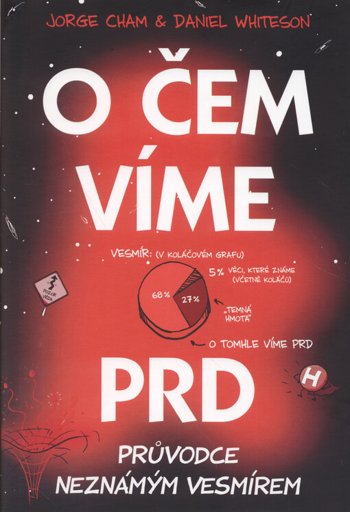 O čem víme prd : průvodce neznámým vesmírem