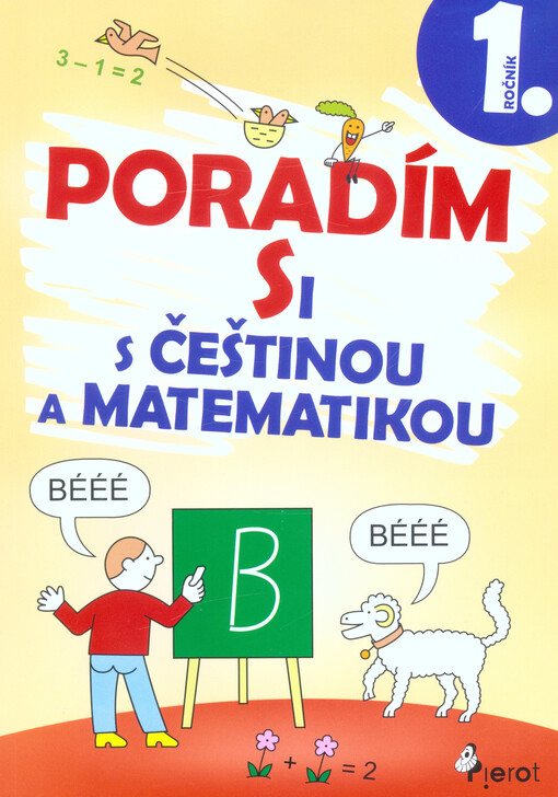 Poradím si s češtinou a matematikou 1. ročníku ZŠ