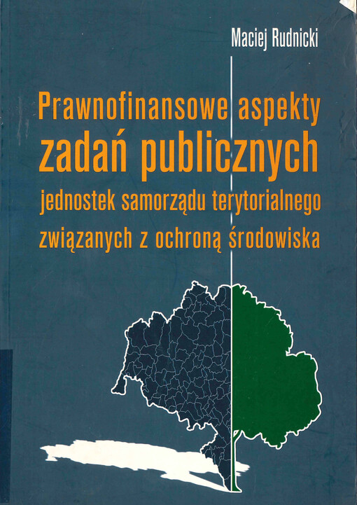 Prawnofinansowe aspekty zadań publicznych jednostek samorządu terytorialnego związanych z ochroną środowiska : stan prawny na dzień 31 grudnia 2005 r.