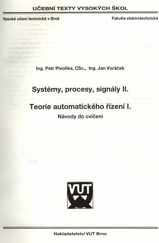 Systémy, procesy, signály II: teorie automatického řízení I : návody do cvičení : [určeno pro posl. oboru Technická kybernetika všech zaměření]