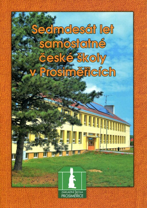 Sedmdesát let samostatné české školy v Prosiměřicích