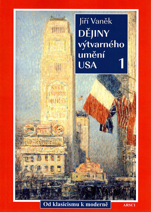 Dějiny výtvarného umění USA. I., Od klasicismu k moderně