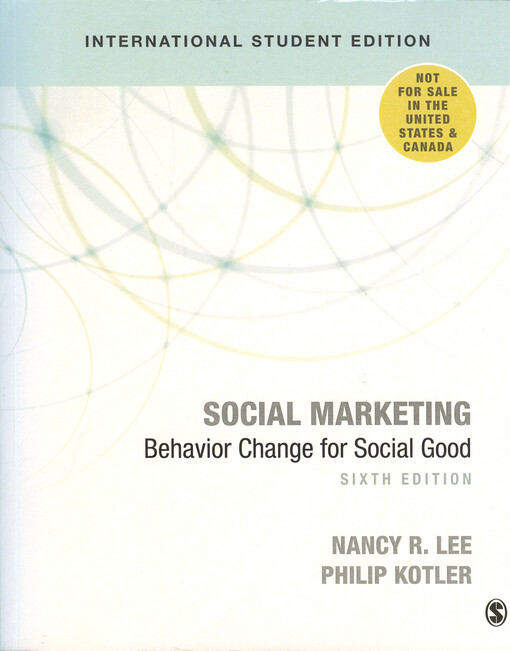 Social marketing : changing behaviors for social good