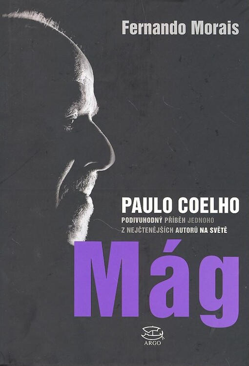 Mág: [Paulo Coelho - podivuhodný příběh jednoho z nejčtenějších autorů na světě]