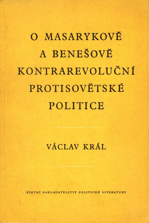 O Masarykově a Benešově kontrarevoluční protisovětské politice