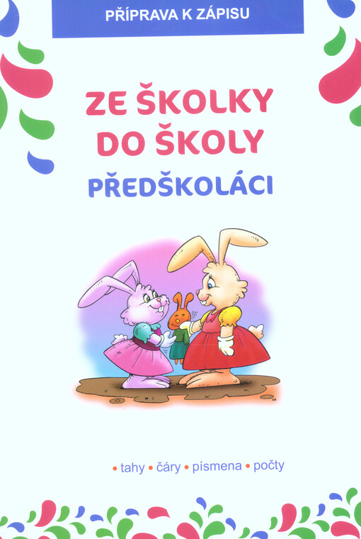 Předškoláci : domácí pracovní sešit : příprava k zápisu do školy