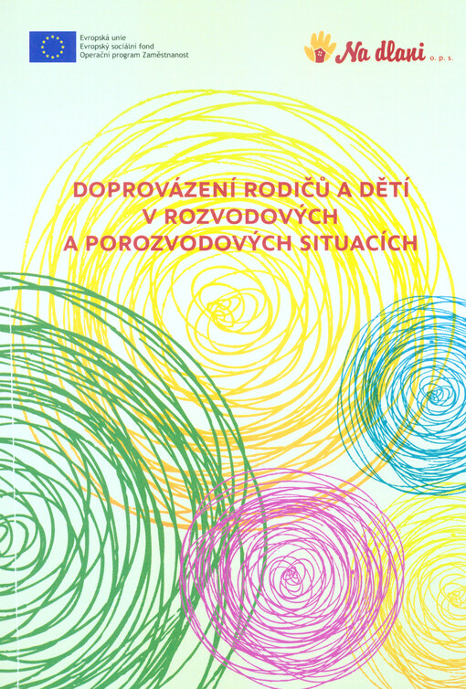 Doprovázení rodičů a dětí v rozvodových a porozvodových situacích
