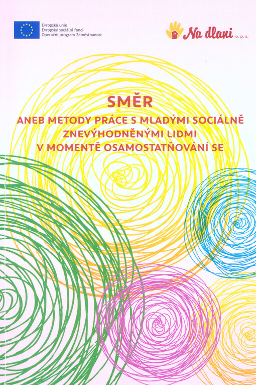 Směr, aneb, Metody práce s mladými sociálně znevýhodněnými lidmi v momentě osamostatňování se