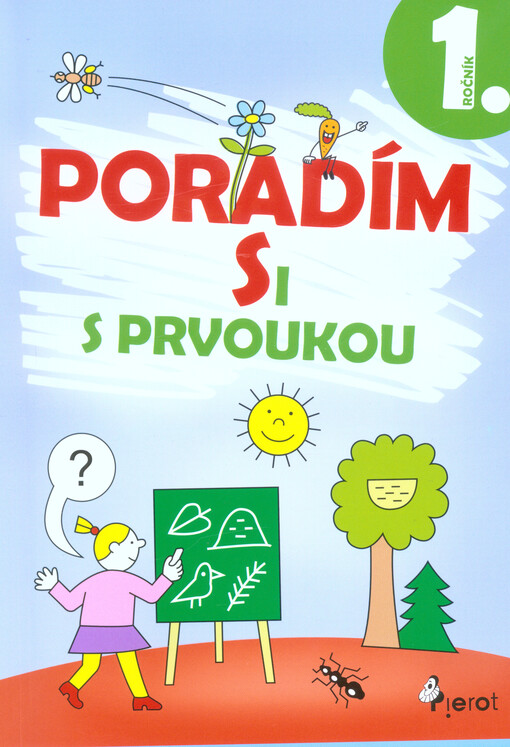 Poradím si s prvoukou : chcem vedieť všetko o našom svete