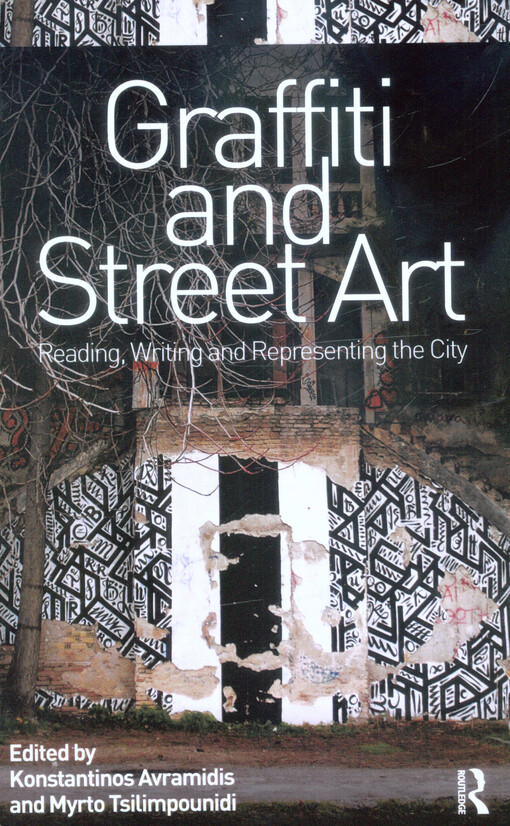 Graffiti and street art : reading, writing and representing the city