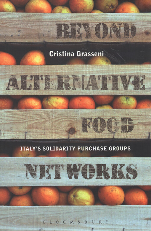 Beyond alternative food networks :Italy's solidarity purchase groups