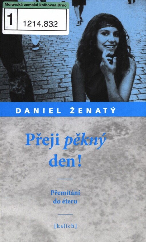 Přeji pěkný den!: přemítání do éteru