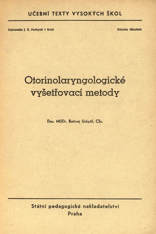 Otorinolaryngologické vyšetřovací metody :Určeno pro posl. lék. fak.