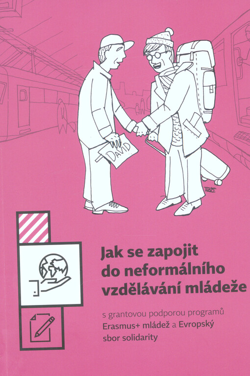 Jak se zapojit do neformálního vzdělávání mládeže s grantovou podporou programů Erasmus+ mládež a Evropský sbor solidarity