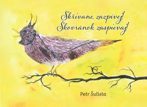 Skřivane, zazpívej! = Škovránok, zaspievaj!
