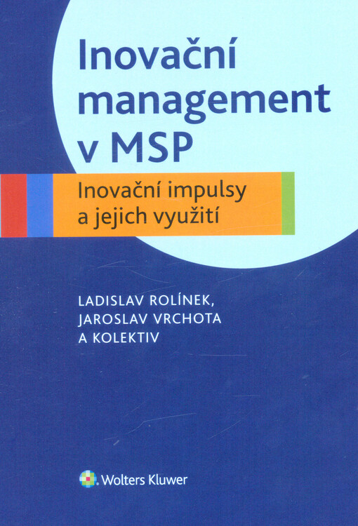 Inovační management v MSP : inovační impulsy a jejich využití