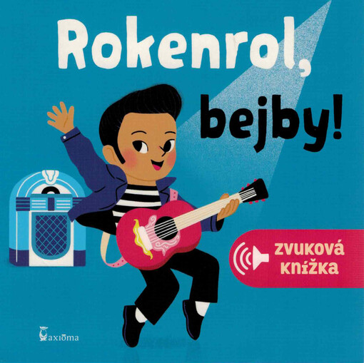 Rokenrol, bejby! : zvuková knížka