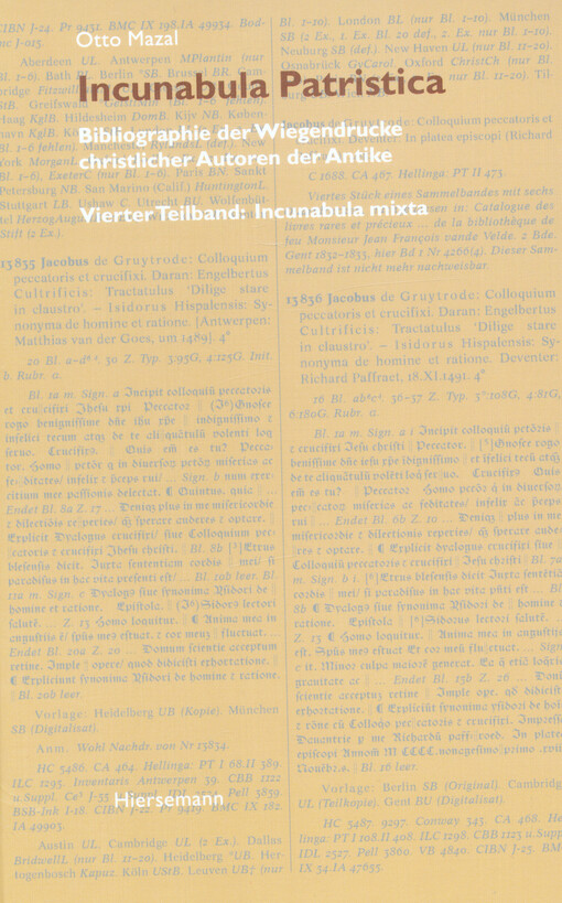 Incunabula patristica : Bibliographie der Wiegendrucke christlicher Autoren der Antike. Vierter Teilband, Incunabula mixta