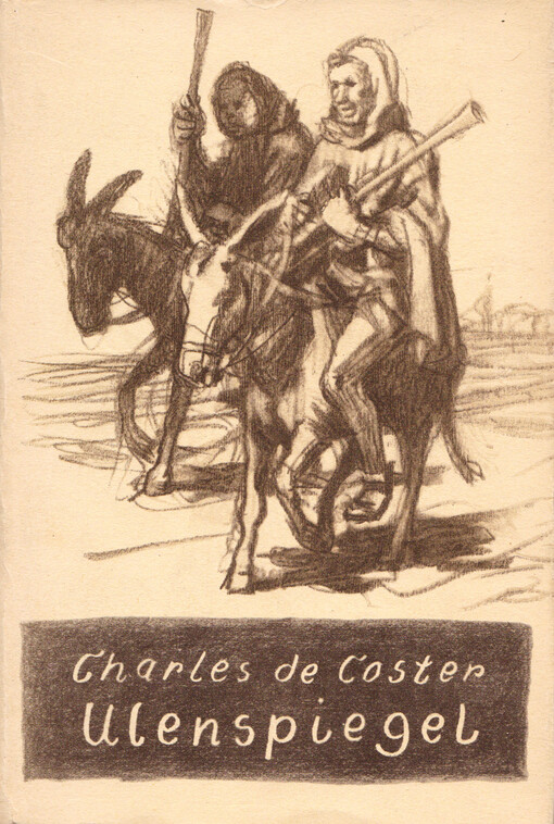Čtení o Ulenspiegelovi, o jeho rekovných, veselých a slavných příhodách, a o Lammovi Goedzakovi v zemi Flanderské a jinde