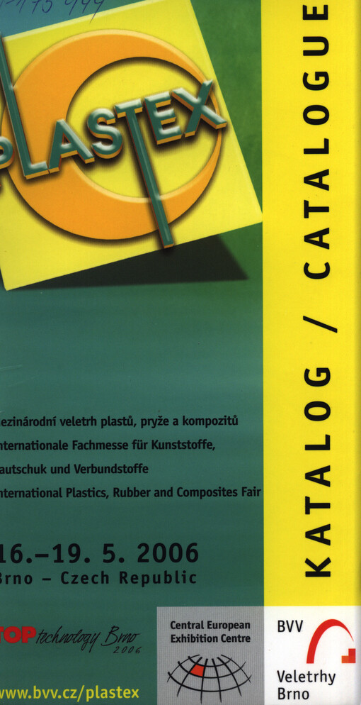 Plastex : mezinárodní veletrh plastů, pryže a kompozitů = internationale Fachmesse für Kunststoffe, Kautschuk und Verbundstoffe = international plastics, rubber and composites fair : 16.-19.5.2006, Brno-Czech Republic