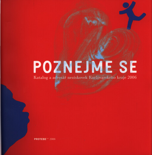 Poznejme se : katalog a adresář neziskovek Karlovarského kraje 2006