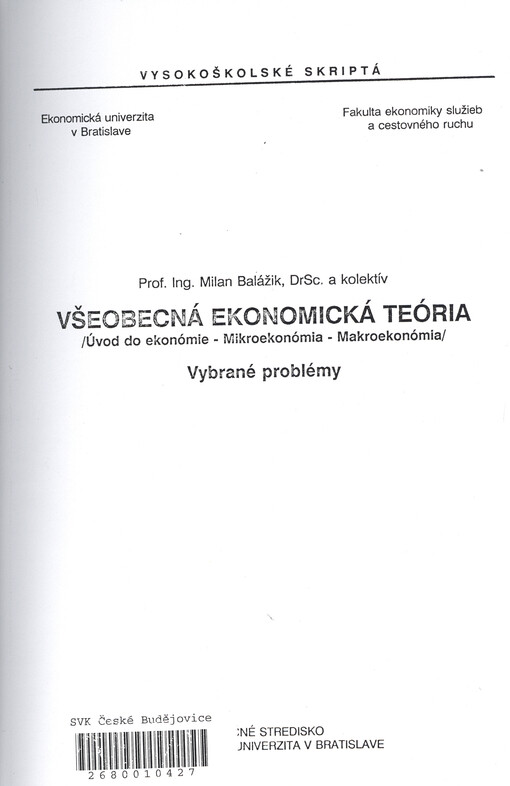 Všeobecná ekonomická teória : (úvod do ekonómie - mikroekonómia - makroekonómia) : vybrané problémy