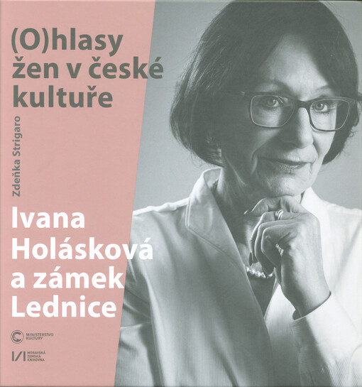 (O)hlasy žen v české kultuře: Ivana Holásková a zámek Lednice