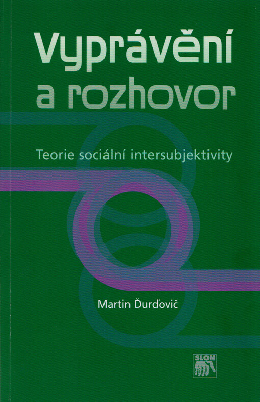 Vyprávění a rozhovor : teorie sociální intersubjektivity