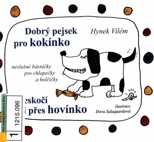 Dobrý pejsek pro kokínko přeskočí i přes hovínko: neslušné básničky pro chlapečky a holčičky