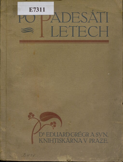 Několik slov o vzniku a vývinu firmy Dr. Eduard Grégr a syn, knihtiskárna v Praze vydaných u příležitosti dovršení jejího padesátiletého trvání: 1862-1912