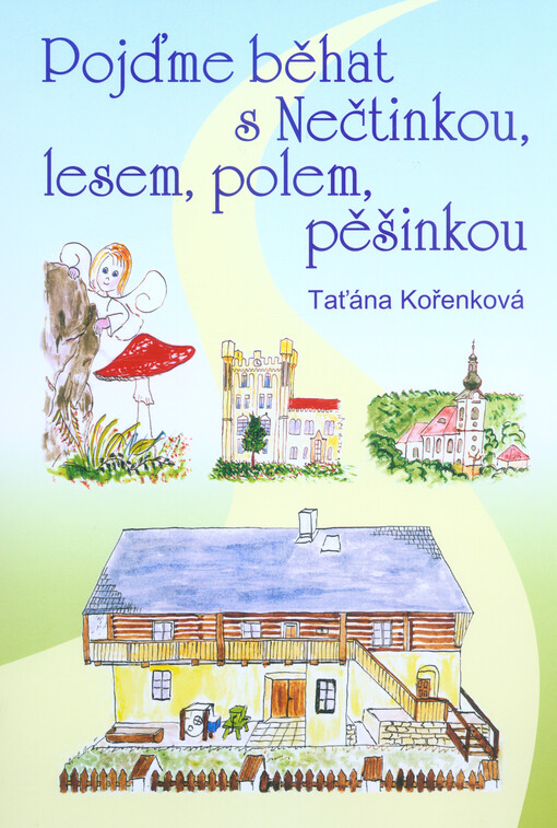 Pojďme běhat s Nečtinkou, lesem, polem, pěšinkou