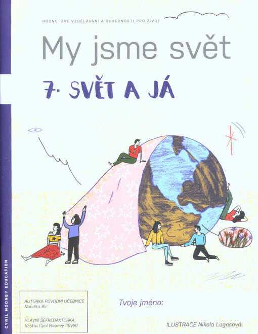 My jsme svět. 7., Svět a já : hodnotové vzdělávání a dovednosti pro život