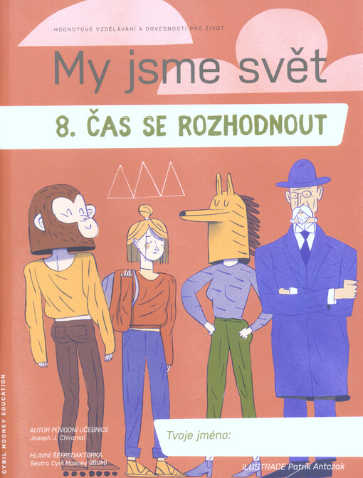 My jsme svět. 8., Čas se rozhodnout : hodnotové vzdělávání a dovednosti pro život