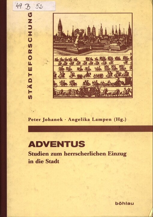 Adventus :Studien zum herrscherlichen Einzug in die Stadt