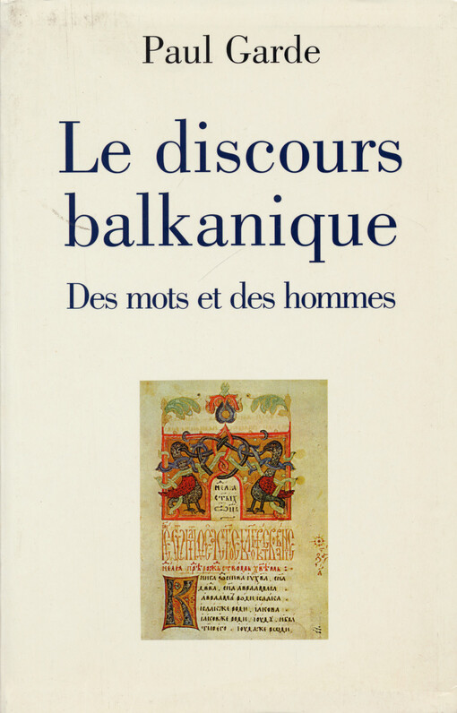 Le discours balkanique : des mots et des hommes