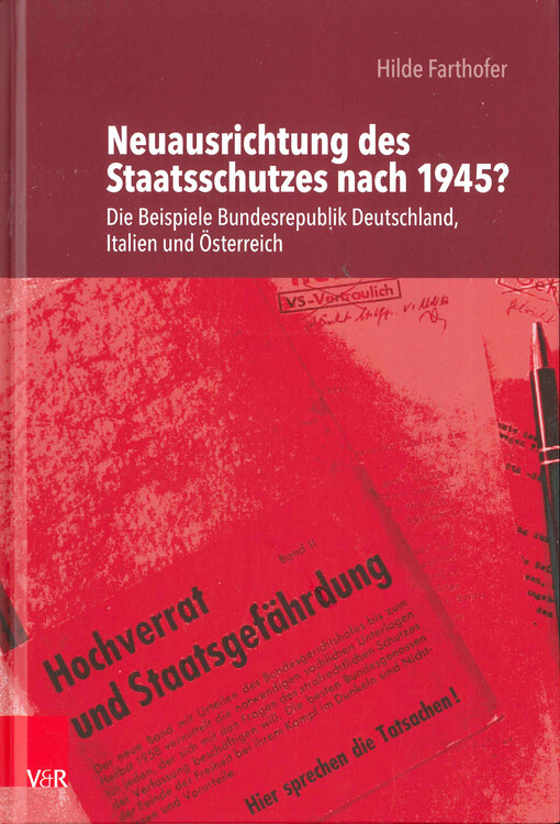 Neuausrichtung des Staatsschutzes nach 1945? : die Beispiele Bundesrepublik Deutschland, Italien und Österreich