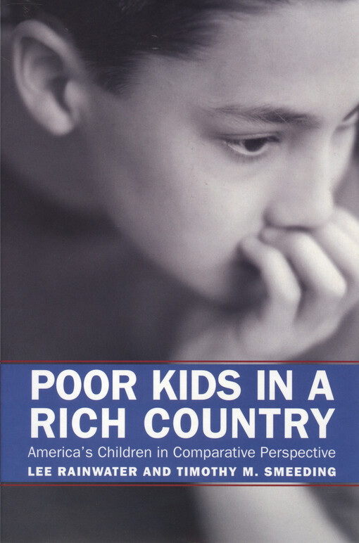 Poor kids in a rich country : America's children in comparative perspective