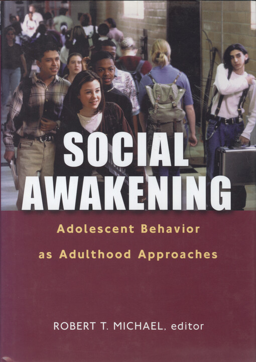 Social awakening : adolescent behavior as adulthood approaches