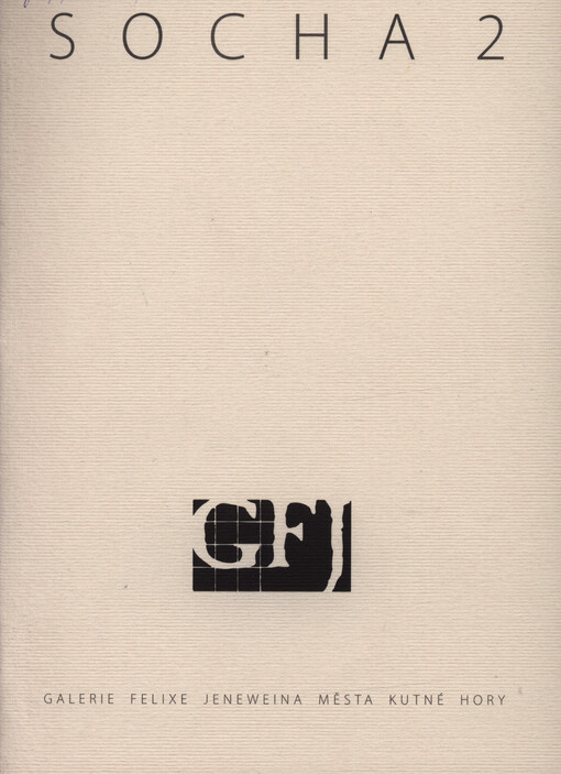 Socha 2 :Bébarová, Hošek, Immrová, Kobr, Kovářík, Lipavský, Malá, Míšek, Resslová, Stibral : GFJ, Sankturinovský dům : 13.1.-28.2.2006