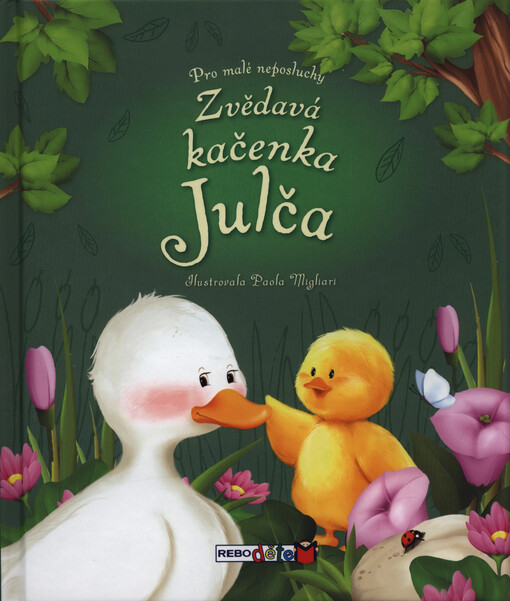 Zvědavá kačenka Julča