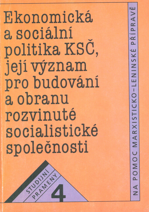 Ekonomická a sociální politika KSČ, její význam pro budování a obranu naší společnosti. 2. část