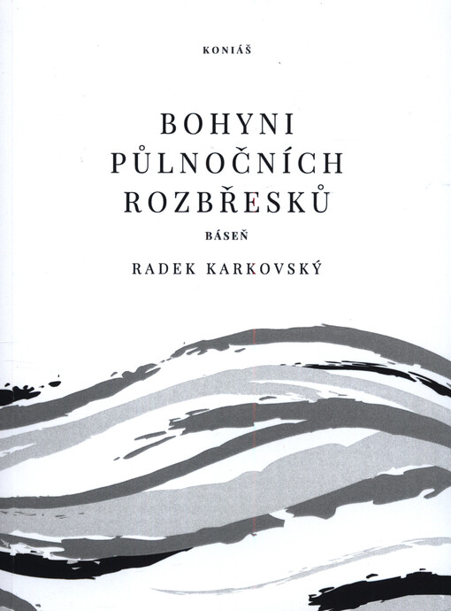 Bohyni půlnočních rozbřesků : báseň