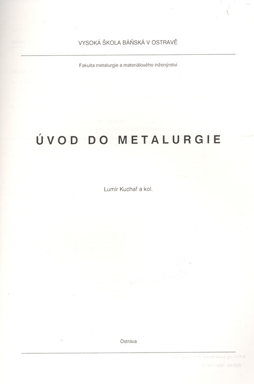 Úvod do metalurgie : určeno pro posl. 1. roč. FMMI [fak. metalurgie a materiálového inženýrství]