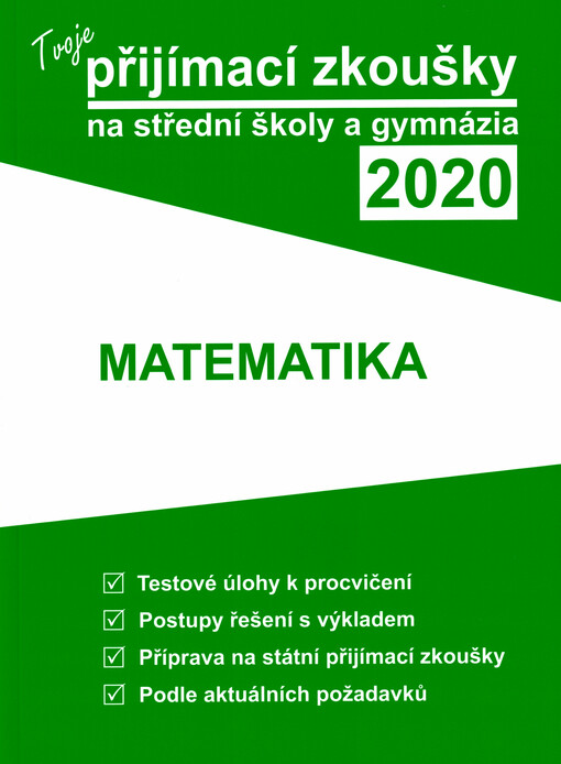 Tvoje přijímací zkoušky na střední školy a gymnázia. Matematika 2020