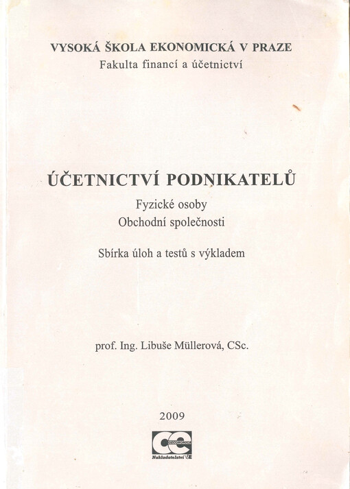 Účetnictví podnikatelů : fyzické osoby, obchodní společnosti : sbírka úloh a testů s výkladem