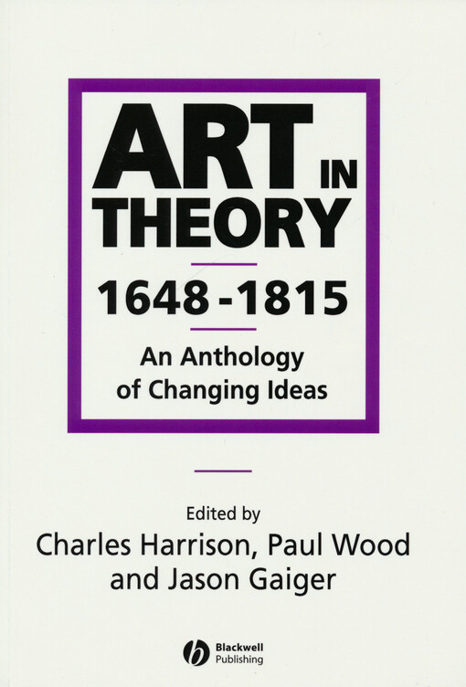 Art in theory 1648-1815 : an anthology of changing ideas