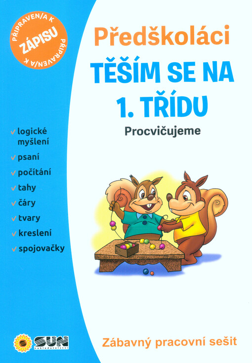Předškoláci : domácí pracovní sešit : příprava k zápisu do školy