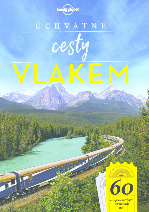 Úchvatné cesty vlakem
