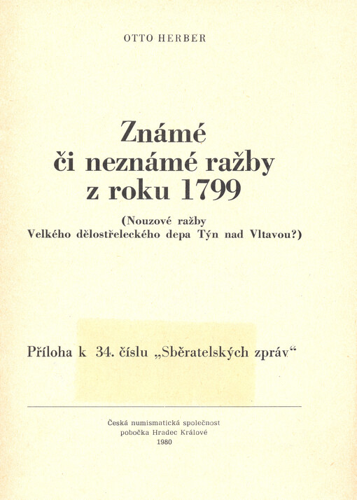 Známé či neznámé ražby z roku 1799 : (nouzové ražby Velkého dělostřeleckého depa Týn nad Vltavou?)
