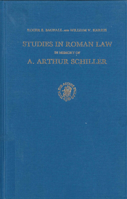 Studies in Roman law :in memory of A. Arthur Schiller